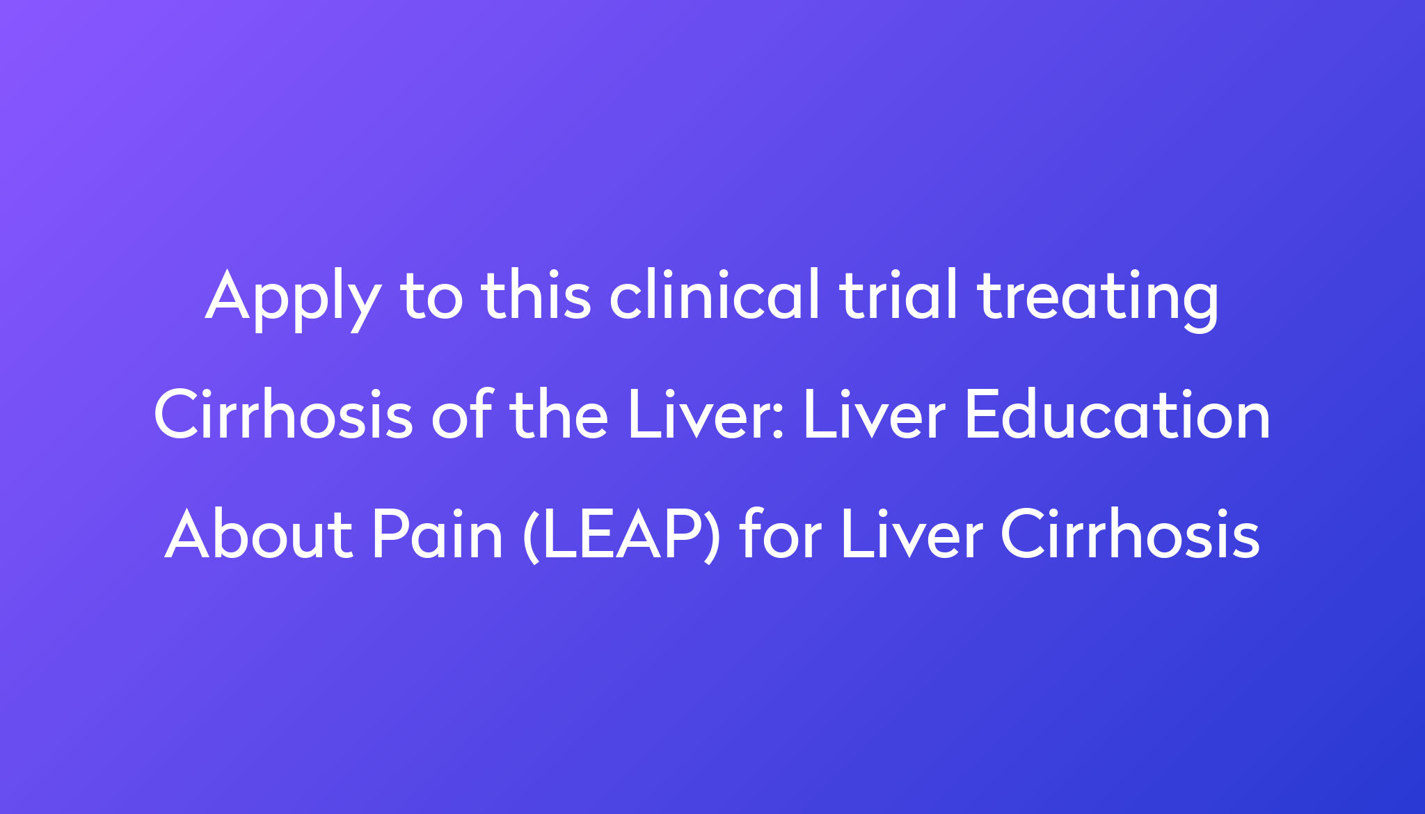 liver-education-about-pain-leap-for-liver-cirrhosis-clinical-trial